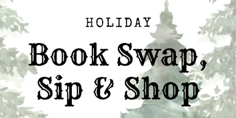 Holiday Book Swap, Sip & Shop