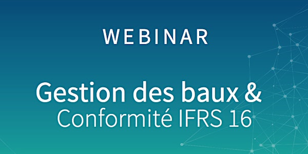 WEBINAR - Gestion des baux & Conformité IFRS 16