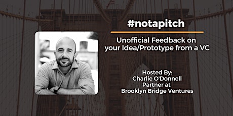 #notapitch: Unofficial Feedback on your Idea/Prototype from a VC primary image