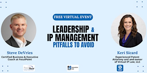 Leadership  and IP Management - Pitfalls to Avoid (FREE Virtual Event)