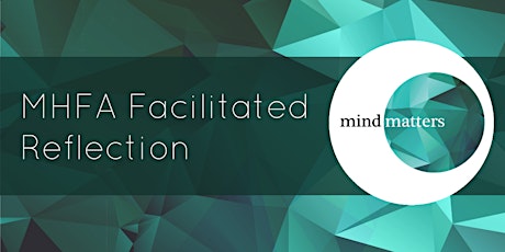 MMI : MHFA Facilitated Reflection