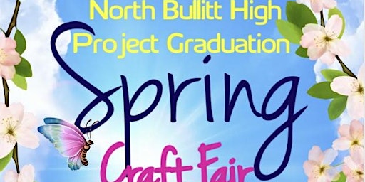 North Bullitt High Project Graduation Spring Craft Fair