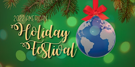FREE | SATURDAY 3 PM | 2022 American Holiday Festival primary image