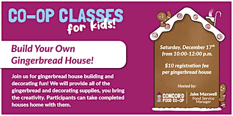 Build Your Own Gingerbread House: 10:00-12:00 Class