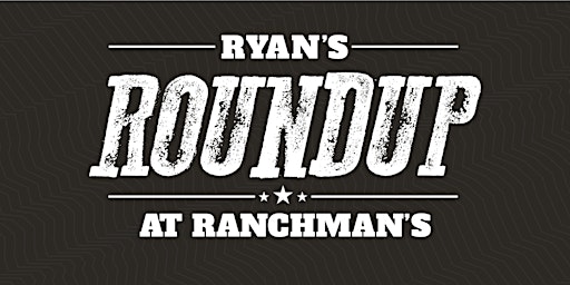 Ryan's Roundup at Ranchman's