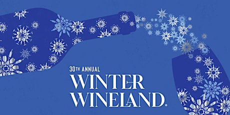 Imagen principal de Winter WINEland 2023, Sonoma County 30th Anniversary