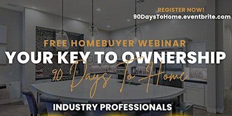 90 Days to Home - Homebuyer Webinar!