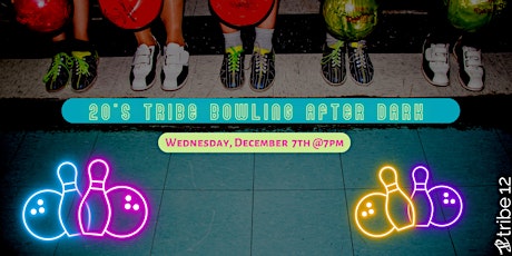 20's Tribe: Bowling After Dark