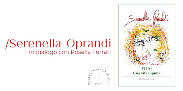 Presentazione libro "Film: Una vita dipinta" di Serenella Oprandi