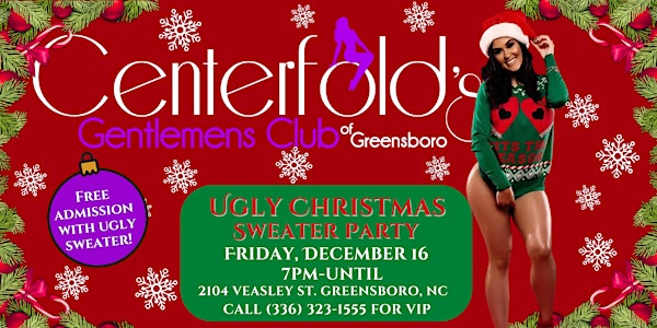 Ugly Christmas Sweater Party @ Centerfolds GSO!