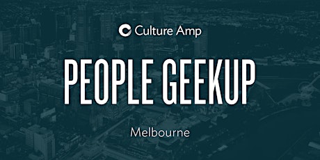 People Geekup by Culture Amp - Melbourne 2018.03.22 primary image