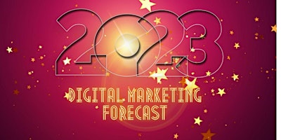 FREE Webinar: Digital Marketing Trends & Forecast for 2023
