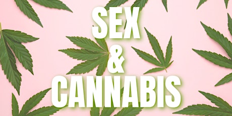 ONLINE: Sex & Cannabis