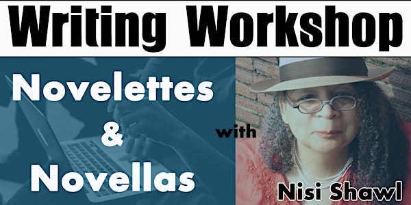 Novelette & Novella Writing Workshop with Nisi Shawl (New Date!)