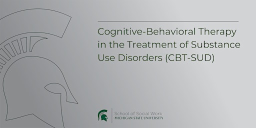 Cognitive-Behavioral Therapy in the Treatment of Substance Use Disorders