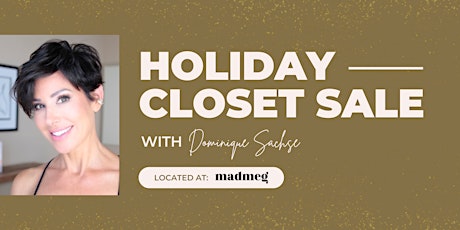 Holiday Closet Sale with Dominique Sachse