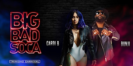 CARDI B + BUNJI GARLIN & FRIENDS LIVE! TRINIDAD CARNIVAL 2018 BIG BAD SOCA  primary image