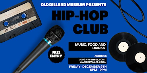 Old Dillard Museum Presents Hip Hop Club