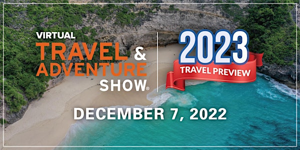 Virtual TAS : 2023 Travel Preview