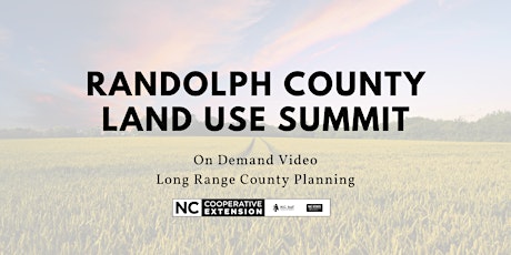 Randolph County Land Use Summit (On Demand) Video 1