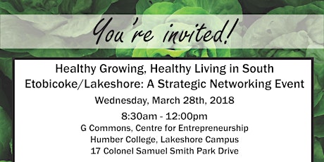 Healthy Growing, Healthy Living in South Etobicoke/Lakeshore: A Strategic Networking Event primary image