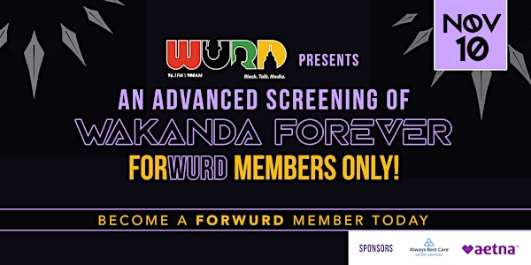 WURD Member Advanced Screening of Black Panther: Wakanda Forever