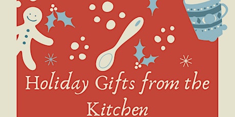 Holiday Gifts From the Kitchen