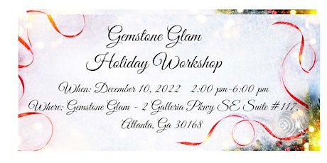 Gemstone Glam Holiday Workshop