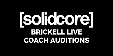 [solidcore] Brickell Live Auditions