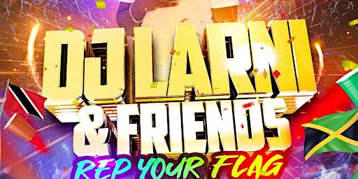 DJ Larni & Friends BIRMINGHAM 500+ Tickets Sold