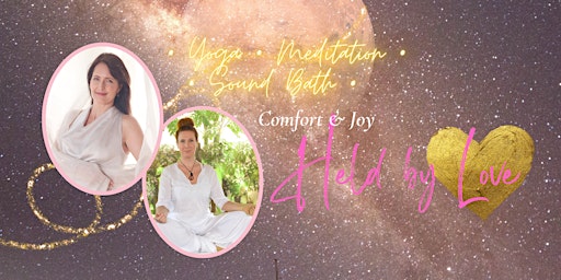 Comfort & Joy:  Yoga and Sound Alchemy for Body + Soul