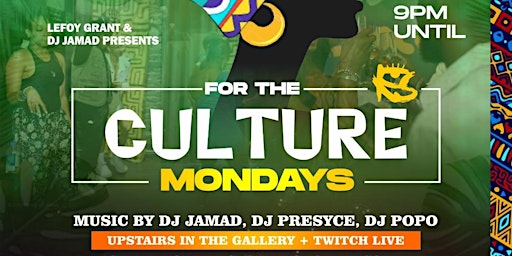 FTC [For The Culture] MONDAYS in The Gallery top floor at ROCK STEADY!