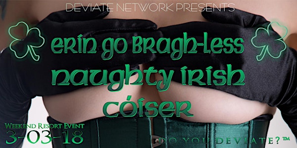 Erin Go Bragh-less - Naughty Irish cóisir at The HVR