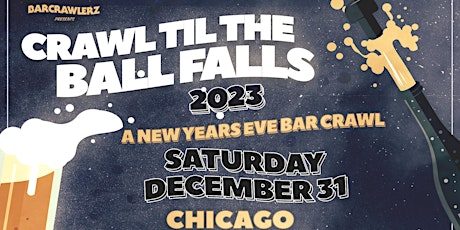 Crawl 'Til The Ball Falls: Chicago NYE Bar Crawl 2023
