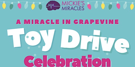 A Miracle in Grapevine Toy Drive Celebration