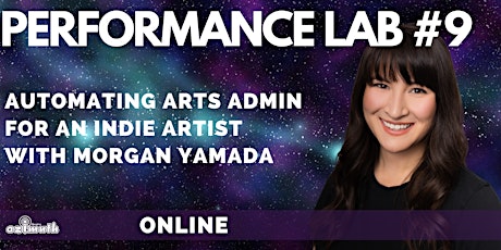 Lab #9: Automating Arts Admin For An Indie Artist with Morgan Yamada