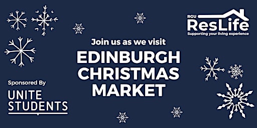 ResLife - Edinburgh Christmas Market (Sponsored by Unite Students)