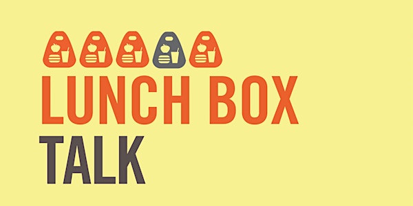 Lunch Box Talk - Research Opportunities