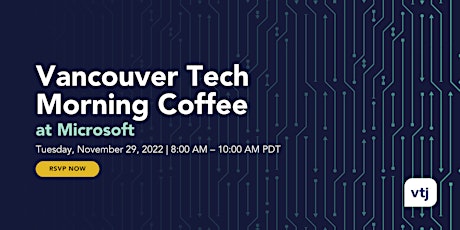 Vancouver Tech Morning Coffee at Microsoft