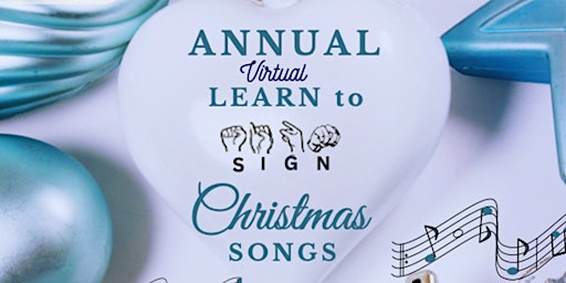 ANNUAL Virtual  Learn to SIGN Christmas Songs!
