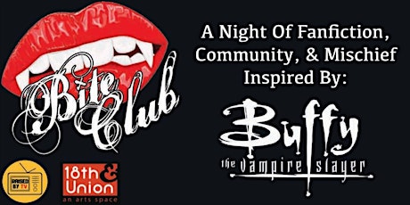 BITE CLUB: A Buffy Night of Fan Celebration & Buffy Trivia beforehand!