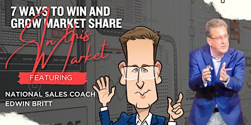 7 Ways to Win and Grow Market Share in this Market