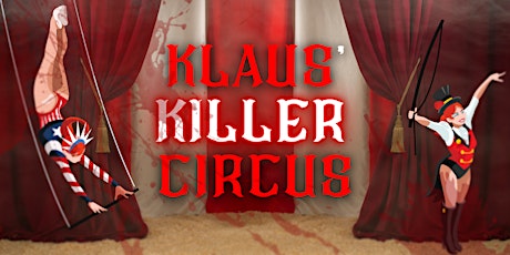 Klaus' Killer Circus - A Circus Murder Mystery