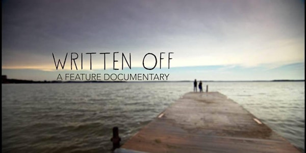 "Written Off" Documentary Screening and Talk Back