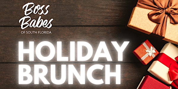 Boss Babes Holiday Brunch - South Florida