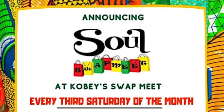 Soul Swapmeet meets  Kobey's Swapmeet $2 Entry