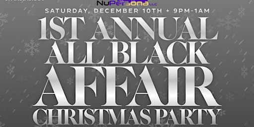 1st Annual All Black Affair Christmas Party 2022