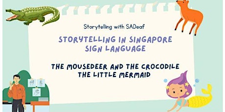 Storytelling with SADeaf | The Mousedeer and Crocodile & The Little Mermaid