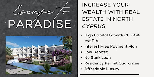 Increase your Wealth in Real Estate in North Cyprus