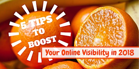 5 Tips to BOOST Your Online Visibility in 2018 primary image